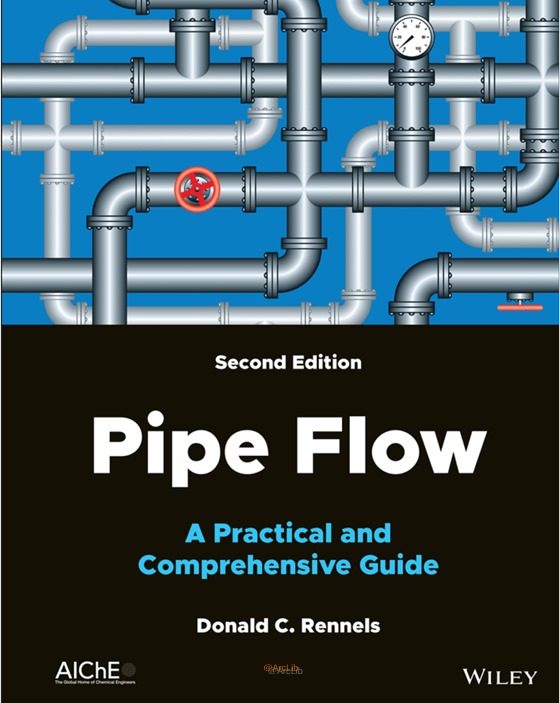 PIPE FLOW, A Practical and Comprehensive Guide
